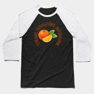 Team Orange Garage Baseball T-Shirt